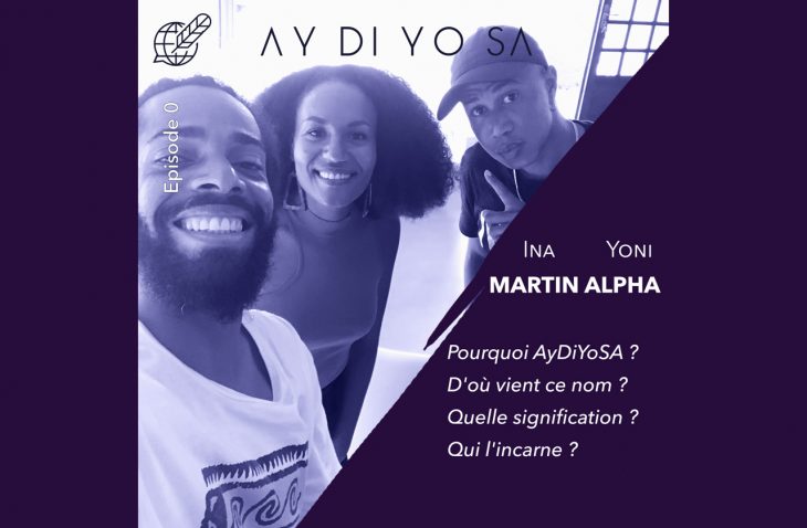 Episode 0 avec Ina Martin & Yoni Alpha